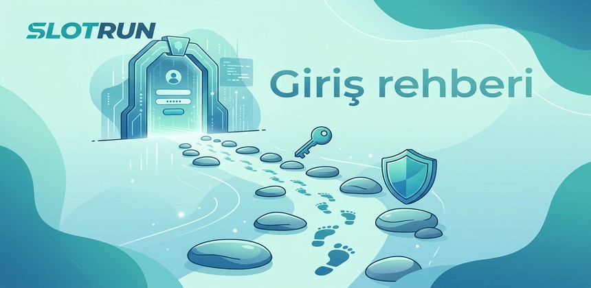 Slotrun Giriş Rehberi Makale Görseli